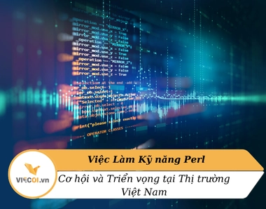 Nắm Bắt Cơ Hội: Sự Trở Lại của Ngôn Ngữ Perl và Cơ Hội Nghề Nghiệp tại Việt Nam